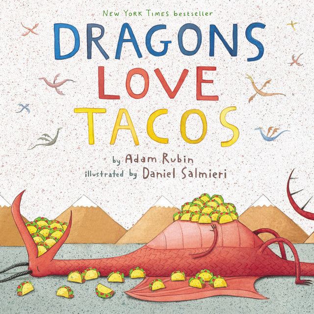 Cover of the book Dragons Love Tacos showing a red dragon surrounded by tacos illustrated by Daniel Salmieri.