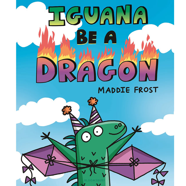 Iguana Be a Dragon book cover showing a green iguana with wings and party hats under flaming text against a blue sky.