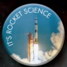 It's Rocket Science Button featuring a rocket launch design, perfect for science lovers on backpacks or shirts.