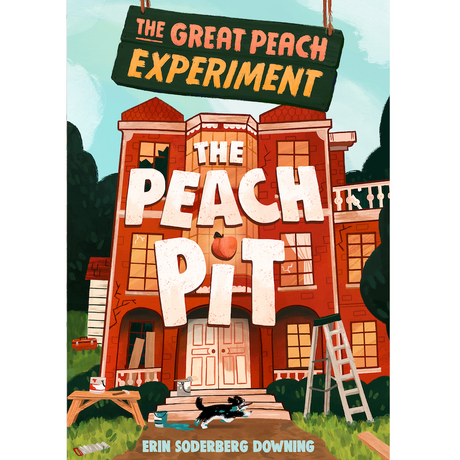 The Great Peach Experiment: Peach Pit book cover showing a large brick house under renovation with tools and a black cat.