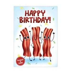 Bacon Scratch & Sniff Card with cheerful cartoon bacon strips and “Happy Birthday!” text in a playful design.