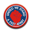 United We Stand 6 Feet Apart Button with red fist design, promoting unity and social distancing in 1.25 inch size.