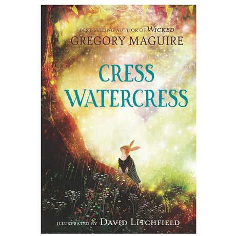 Cress Watercress book cover showing an illustrated rabbit in a magical woodland setting by Gregory Maguire.