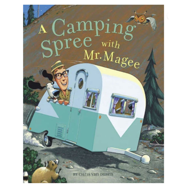 Cover of Camping Spree With Mr Magee showing Mr. Magee and his dog in a camper surrounded by forest animals.