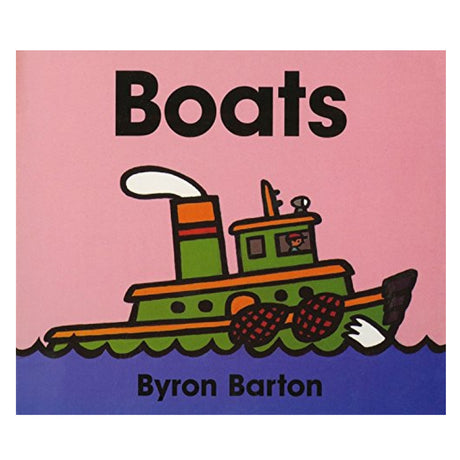 Boats by Byron Barton features a colorful illustrated tugboat on water in a bold, friendly children's board book cover.