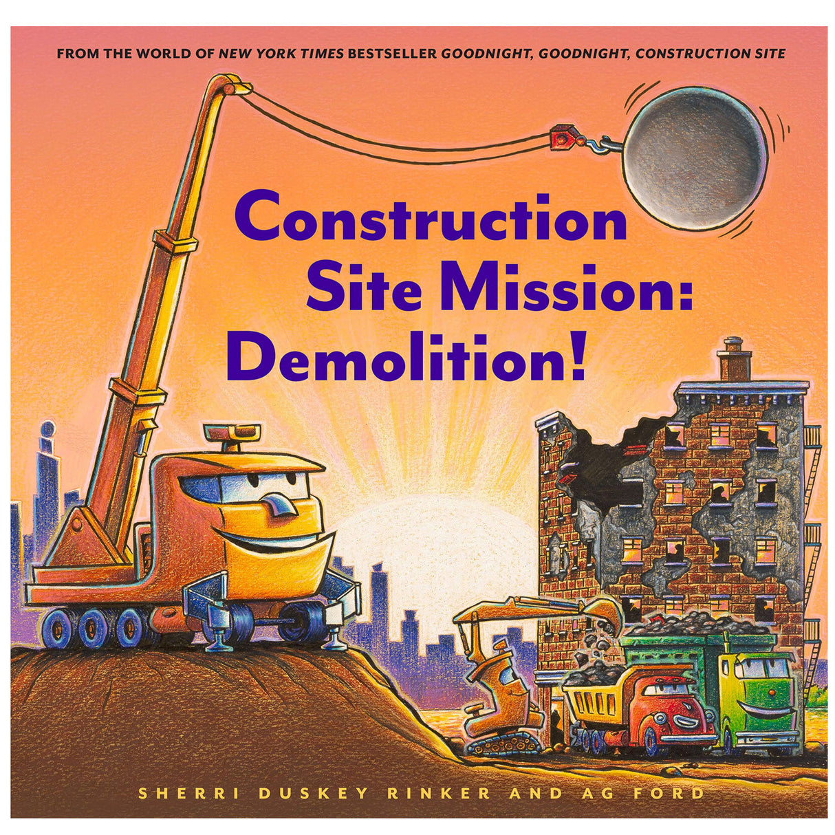 Construction Site Mission Demolition book cover with friendly construction vehicles and a wrecking ball demolishing a building.