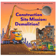 Construction Site Mission Demolition book cover with friendly construction vehicles and a wrecking ball demolishing a building.
