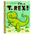 Little Golden Book: I'm a T-Rex cover with a friendly illustrated green T. rex on a light green background.