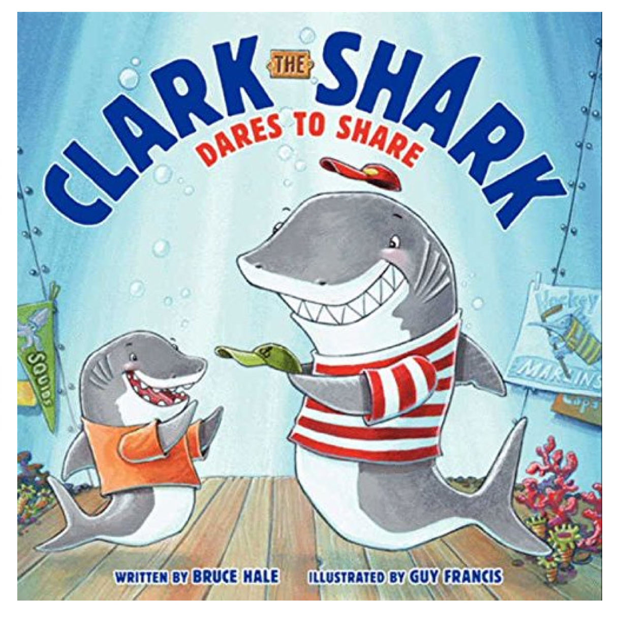 Cover of Clark the Shark: Dares to Share showing two happy sharks in colorful clothes on stage.