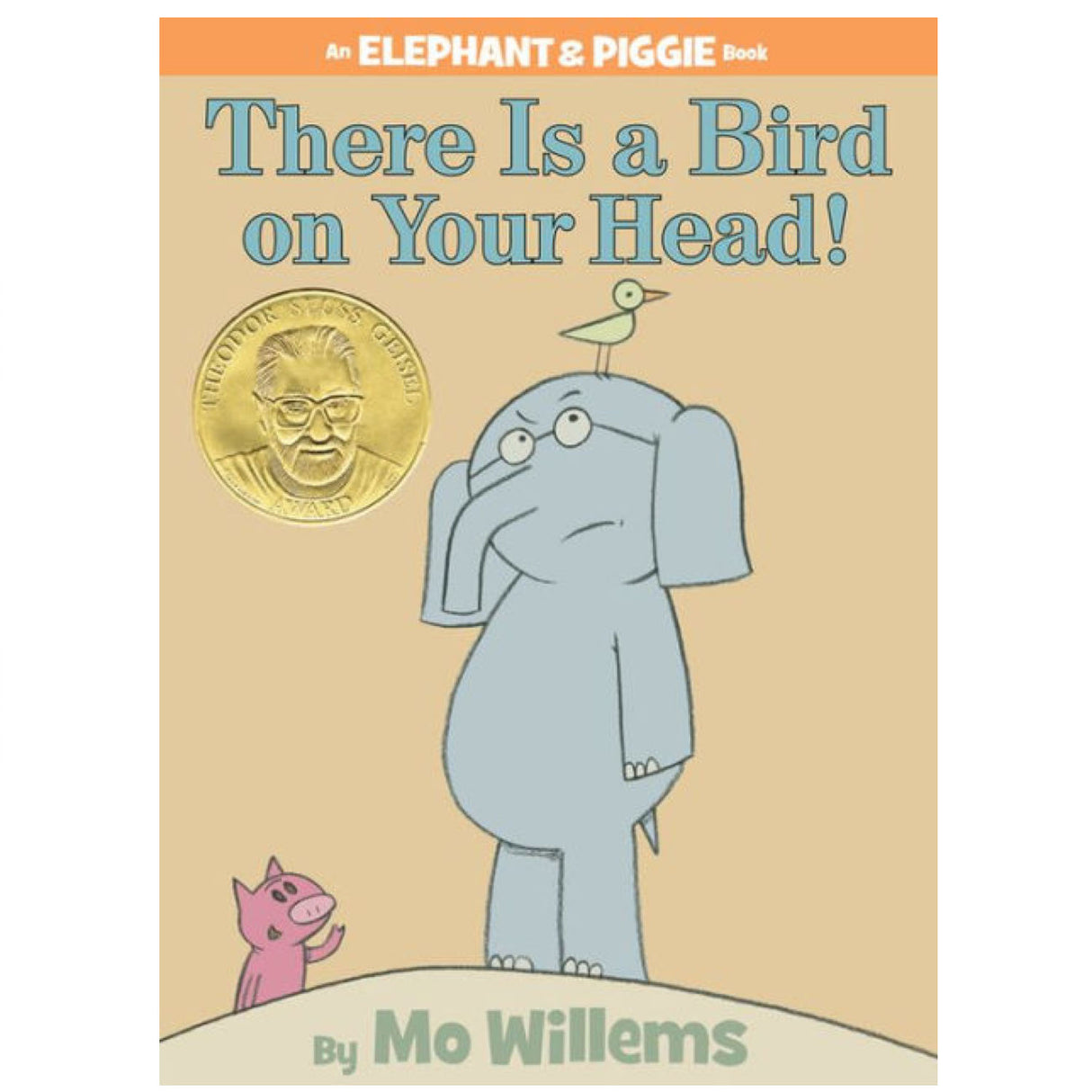 Elephant & Piggie There Is a Bird on Your Head book cover shows Gerald with a bird on his head and Piggie smiling below.