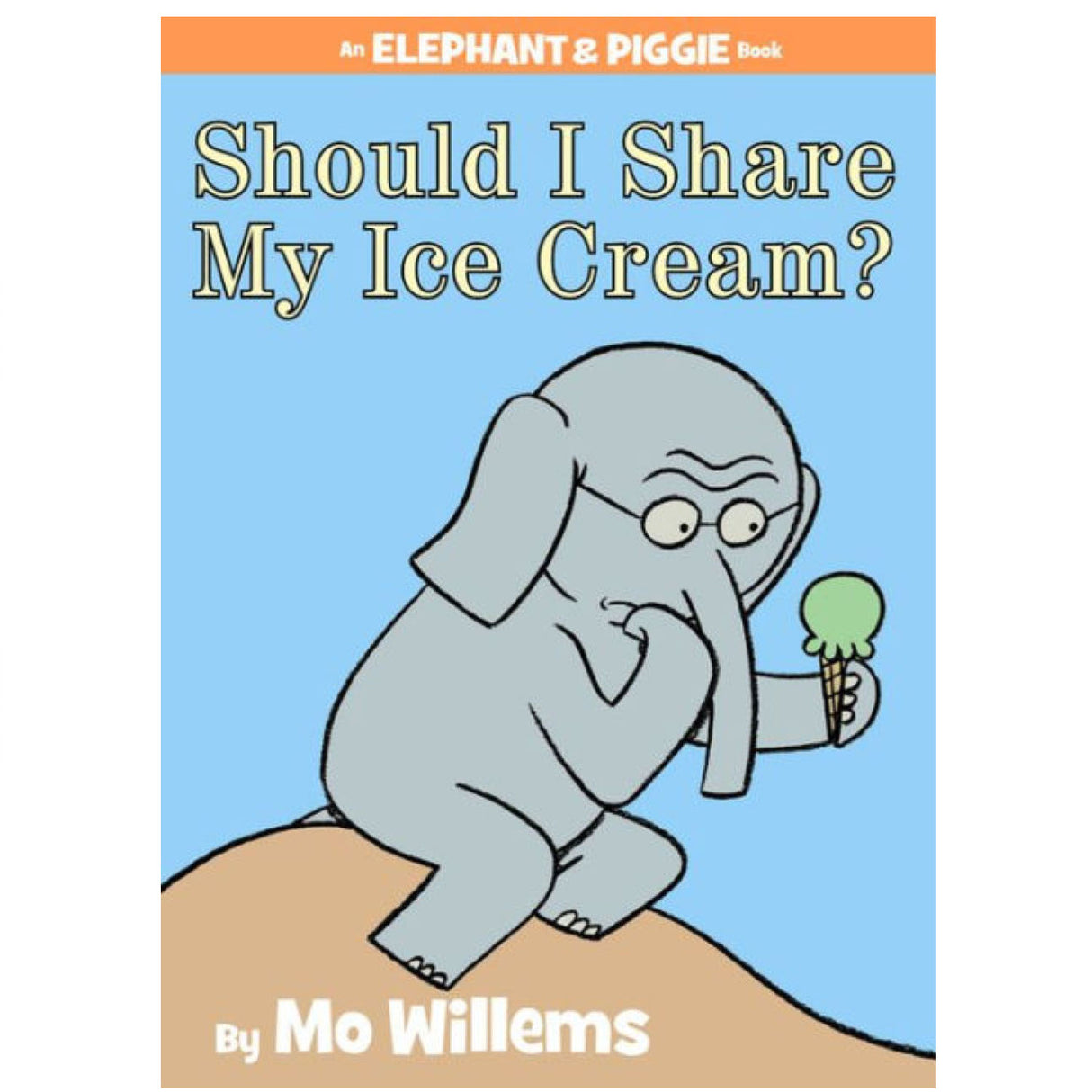 Cover of Elephant & Piggie Should I Share My Ice Cream? showing Gerald the elephant holding an ice cream cone thoughtfully.