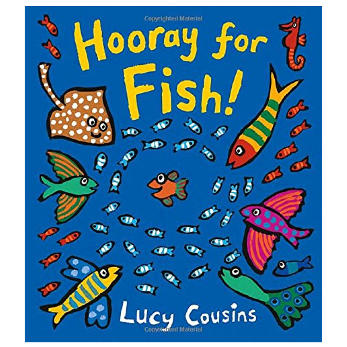 Hooray for Fish! book cover with colorful fish and sea creatures on a vibrant blue background by Lucy Cousins.