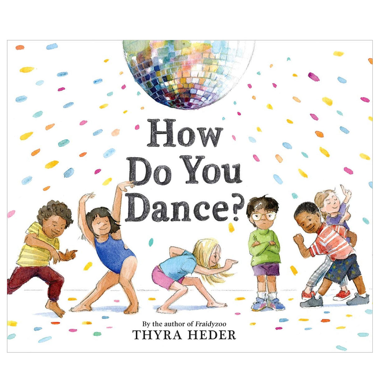 Cover of How Do You Dance showing children dancing joyfully under a disco ball with colorful confetti.