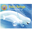 Baby Beluga board book cover featuring a mother and baby white whale swimming together by Raffi and Ashley Wolff.