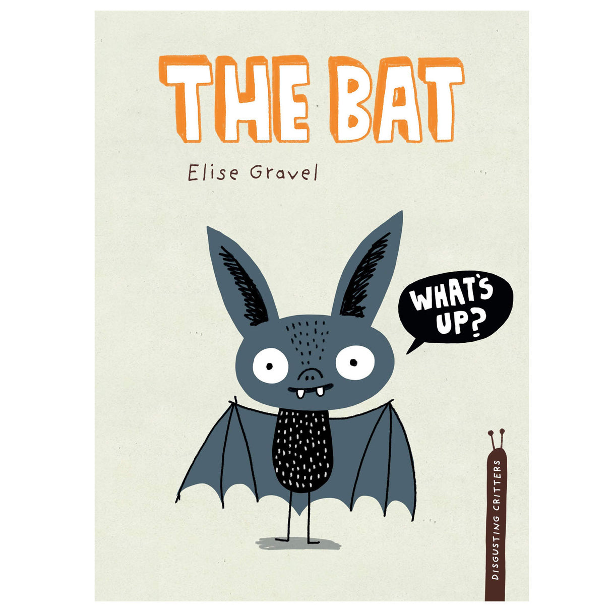 The Bat book cover by Elise Gravel with a friendly illustrated bat saying "What's up?" for beginning readers.