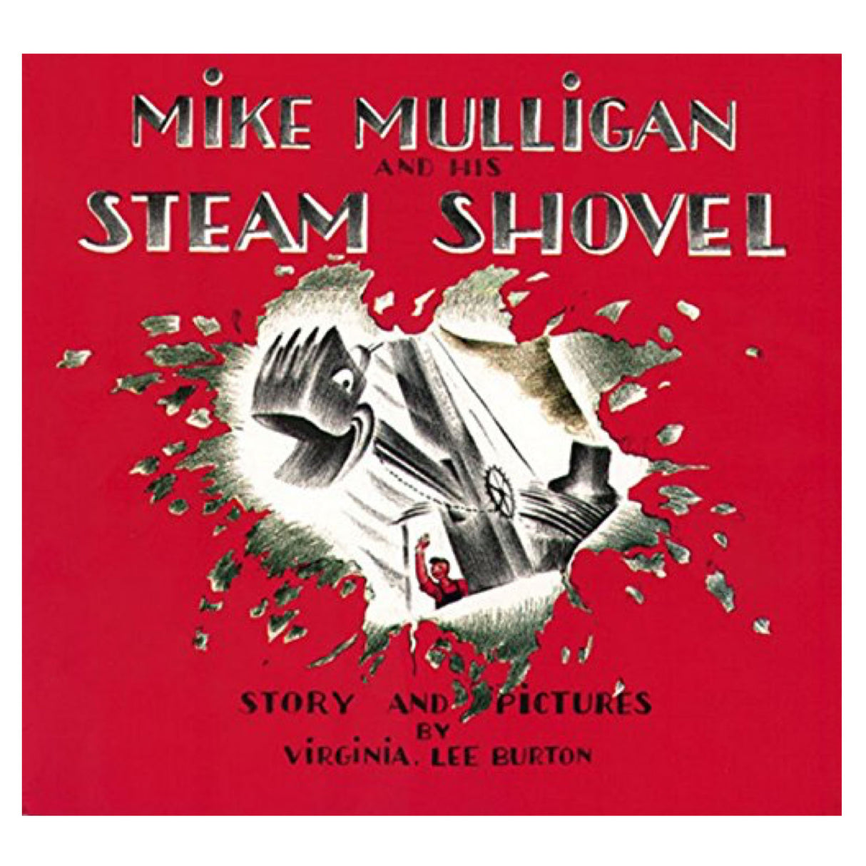 Cover of Mike Mulligan and His Steam Shovel showing the steam shovel breaking through a red background with vintage illustration style.