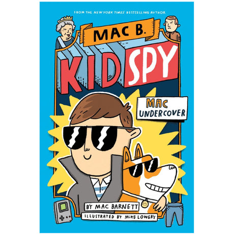 Cover of Mac B Kid Spy #1: Mac Undercover featuring a kid spy and his dog wearing sunglasses in a colorful illustration.
