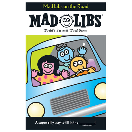 Mad Libs On the Road featuring cartoon characters in a car playing the world's greatest word game together.