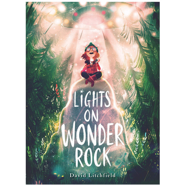 Cover of Lights on Wonder Rock showing a girl sitting on a glowing rock under a bright UFO light in a forest setting.