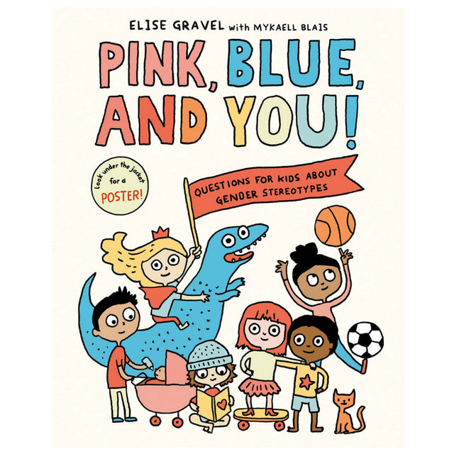 Pink, Blue, and You! children’s book cover with diverse kids and playful illustrations about gender stereotypes.