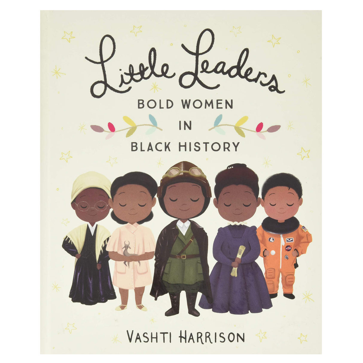 Cover of Little Leaders Bold Women in Black History featuring illustrated trailblazing black women in history for ages 8 and up