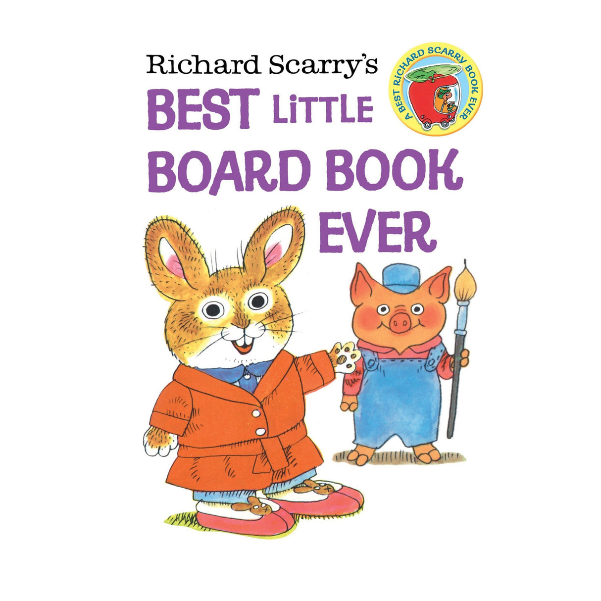 Cover of Richard Scarry's Best Little Board Book Ever featuring a bunny and pig character in colorful clothing.