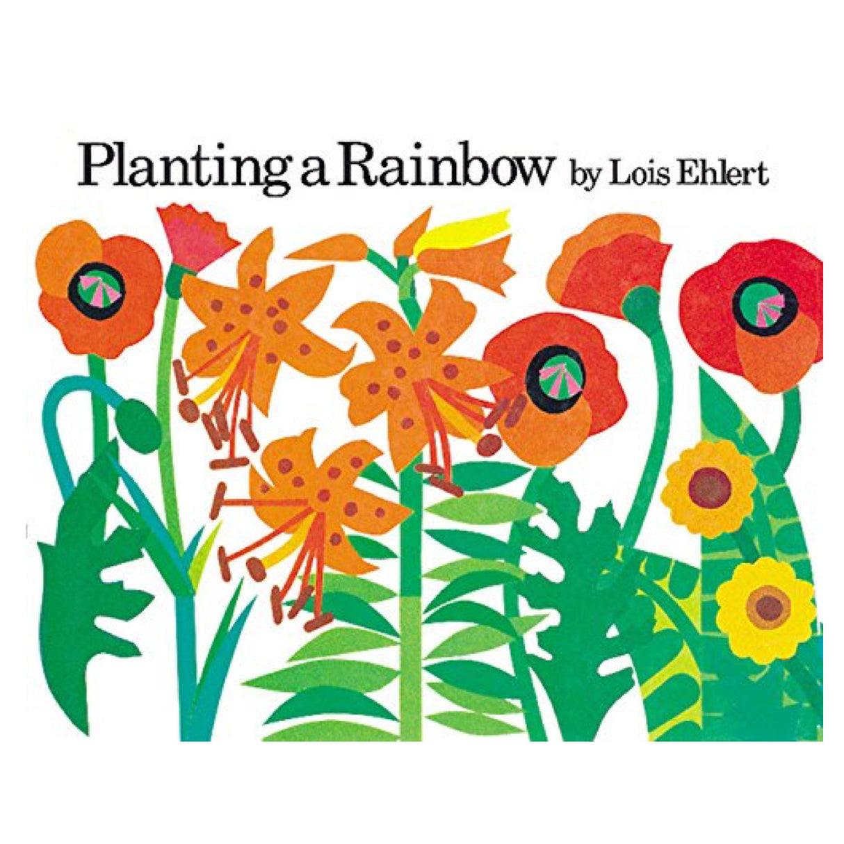 Planting a Rainbow book cover with colorful bold collage flowers in orange, red, and yellow by Lois Ehlert.