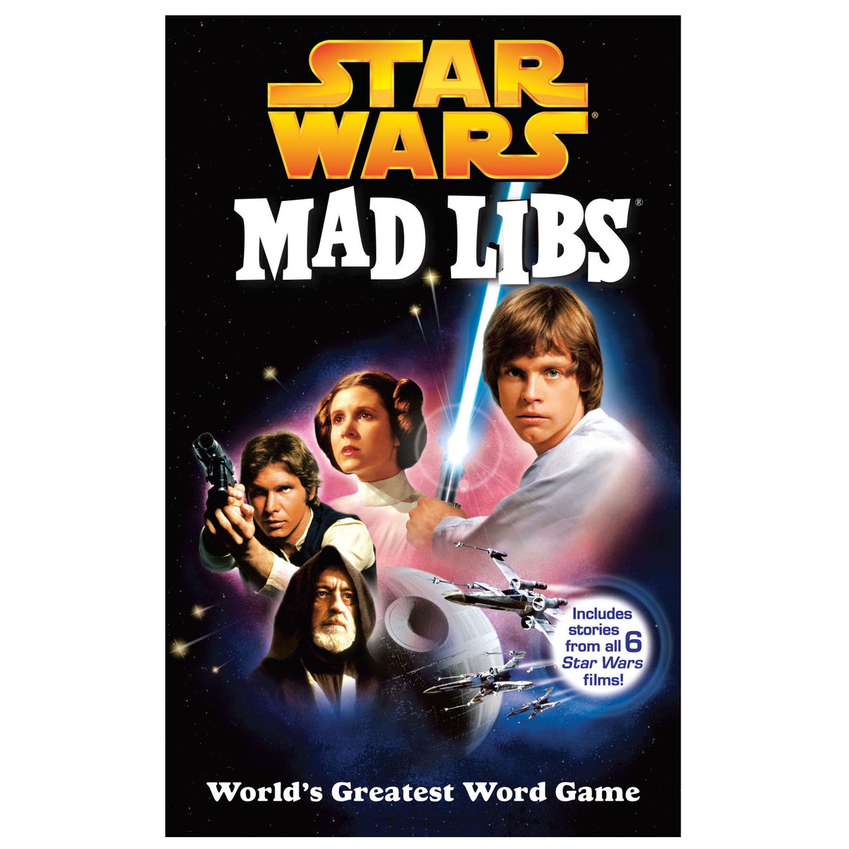 Star Wars Mad Libs book cover featuring main characters and starships from all six original Star Wars films.