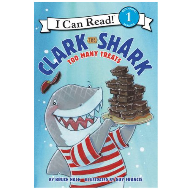 Level 1 Clark the Shark Too Many Treats book cover shows Clark holding a tall stack of brownies.