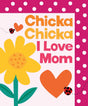 Chicka Chicka I Love Mom cover with yellow flower, hearts, and ladybugs on a pink polka dot background.