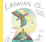 Drawing Is...Your Guide to Scribble Adventures
