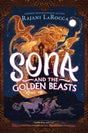 Cover of Sona and the Golden Beasts by Rajani LaRocca featuring golden mythical creatures and characters on a dark blue background.