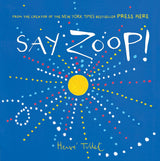 Say Zoop colorful interactive children's book cover with vibrant dots and playful typography by Hervé Tullet.