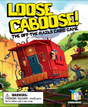 Loose Caboose board game box featuring a runaway red caboose with a dog and playful characters in a colorful countryside setting.