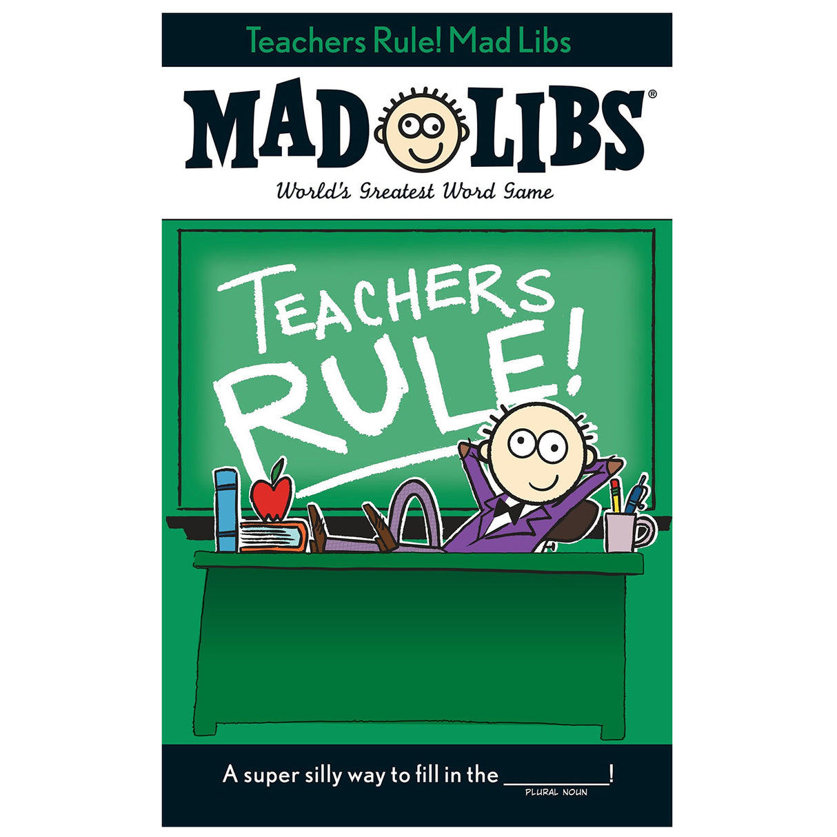 Mad Libs Teachers Rule!